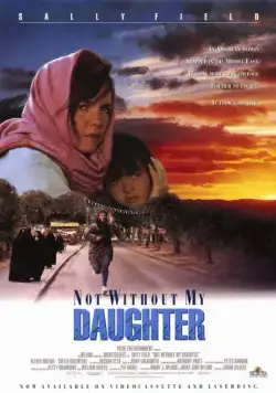 Постер: Только не без моей дочери / Not Without My Daughter (1991)