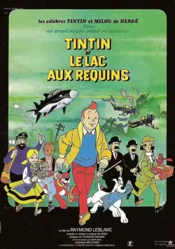 Постер: Тинтин и озеро акул / Tintin et le lac aux requins (1972)
