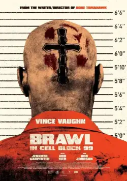 Постер: Драка в блоке 99 / Brawl in Cell Block 99 (2017)