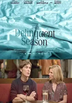 Постер: Сезон измен / The Delinquent Season (2018)