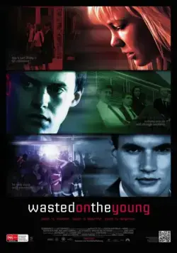 Постер: Молодым без толку / Wasted on the Young (2010)