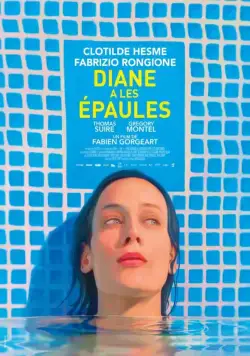 Постер: Хрупкие плечи Дианы / Diane a les épaules (2017)