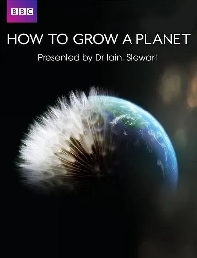 Постер: Как вырастить планету / How to Grow a Planet (2012)