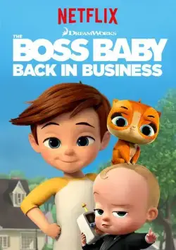 Постер: Босс-молокосос: Снова в деле / The Boss Baby: Back in Business (2018)