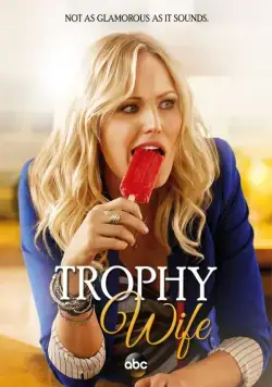 Постер: Третья жена / Trophy Wife (2013)