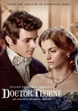 Постер: Доктор Торн / Julian Fellowes Presents Doctor Thorne (2016)