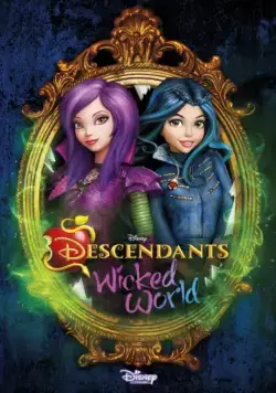 Постер: Наследники: Злодейский мир / Descendants: Wicked World (2015)