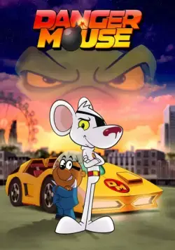 Постер: Опасный Мышонок / Danger Mouse (2015)
