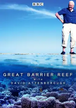 Постер: Большой барьерный риф с Дэвидом Аттенборо / Great Barrier Reef with David Attenborough (2015)