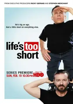 Постер: Жизнь так коротка / Life's Too Short (2011)