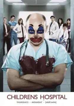 Постер: Дэцкая больница / Childrens Hospital (2008)
