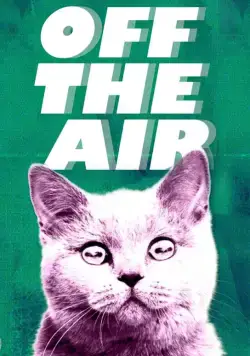 Постер: Вне эфира / Off the Air (2011)