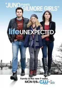 Постер: Жизнь непредсказуема / Life Unexpected (2010)