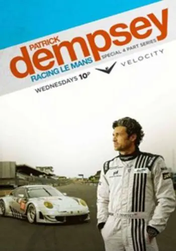 Постер: Патрик Демпси в гонке Ле-Мана / Patrick Dempsey: Racing Le Mans (2013)