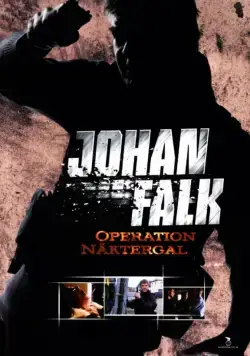 Постер: Юхан Фальк 5 / Johan Falk: Operation Näktergal (2009)