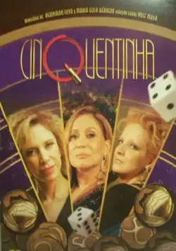 Постер: Пятидесятилетние / Cinquentinha (2009)