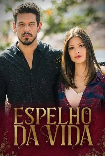 Постер: Зеркало жизни / Espelho da Vida (2018)