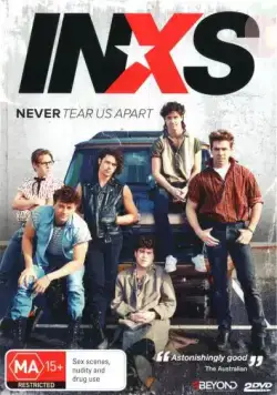 Постер: Нас никогда не разлучить: Нерассказанная история INXS / Never Tear Us Apart: The Untold Story of INXS (2014)