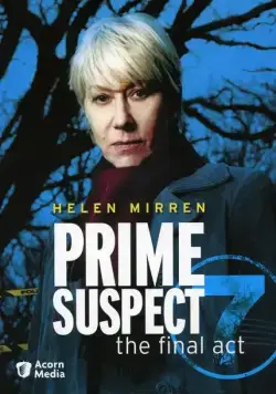 Постер: Главный подозреваемый 7 / Prime Suspect: The Final Act (2006)