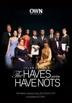 Постер: Имущие и неимущие / The Haves and the Have Nots (2013)