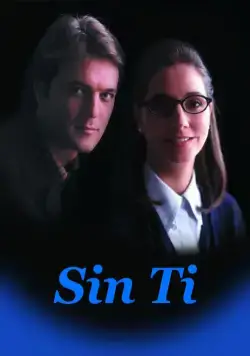 Постер: Без тебя / Sin ti (1997)
