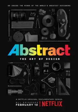 Постер: Абстракция: Искусство дизайна / Abstract: The Art of Design (2017)