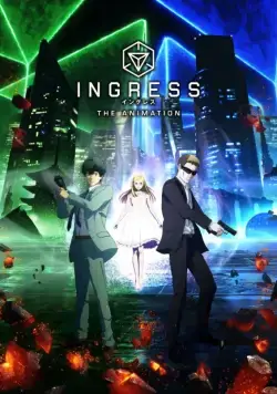 Постер: Ингресс / Ingress the Animation (2018)