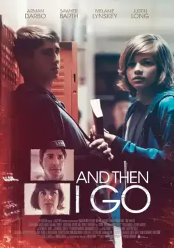 Постер: И тогда я ухожу / And Then I Go (2017)