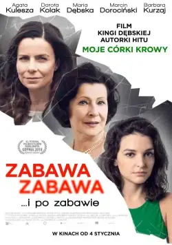 Постер: Веселье, веселье / Zabawa, zabawa (2018)