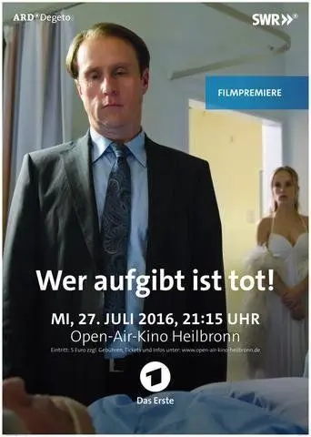 Постер: Кто сломается — мёртв / Wer aufgibt ist tot (2016)