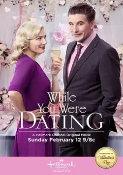 Постер: Пока ты ходил на свидания / While You Were Dating (2017)