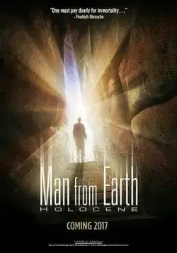 Постер: Человек с Земли: Голоцен / The Man From Earth II：Holocene (2017)