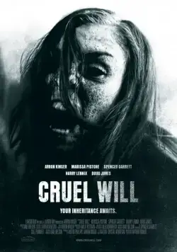 Постер: Жестокое завещание / Cruel Will (2013)