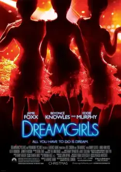 Постер: Девушки мечты / Dreamgirls (2006)