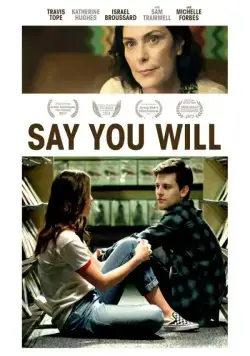 Постер: Обещай, что дождешься / Say You Will (2017)