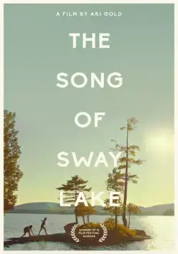 Постер: Песня о Свэй-Лэйк / The Song of Sway Lake (2017)