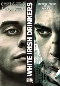 Постер: Белые ирландские пьяницы / White Irish Drinkers (2010)