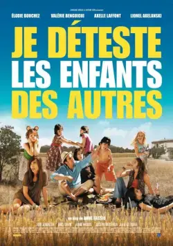 Постер: Ненавижу чужих детей / Je déteste les enfants des autres (2007)