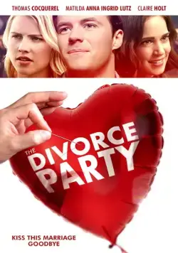 Постер: Вечеринка по случаю развода / The Divorce Party (2019)
