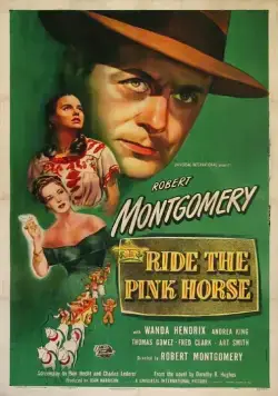 Постер: Розовая лошадь / Ride the Pink Horse (1947)