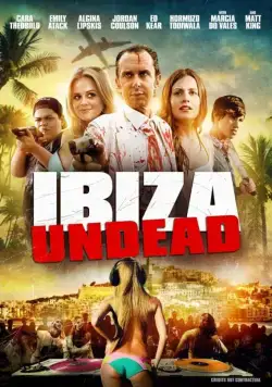 Постер: Ибица живых мертвецов / Ibiza Undead (2016)