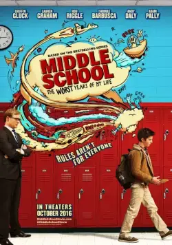 Постер: Средняя школа: Худшие годы моей жизни / Middle School: The Worst Years of My Life (2016)