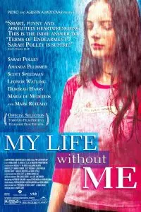 Постер: Моя жизнь без меня / My Life Without Me (2002)