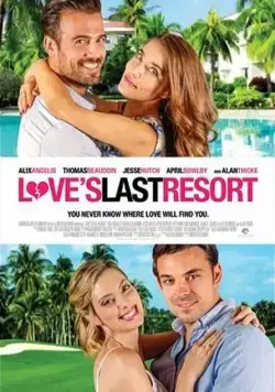 Постер: Последнее пристанище любви / Love's Last Resort (2017)