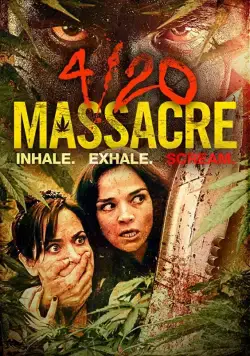 Постер: Конопляное мочилово / 4/20 Massacre (2018)