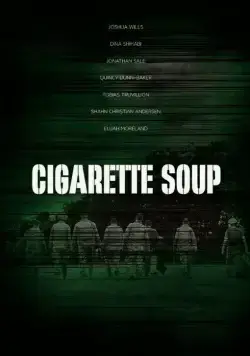 Постер: Суп из сигарет / Cigarette Soup (2017)