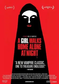 Постер: Девушка возвращается одна ночью домой / A Girl Walks Home Alone at Night (2014)