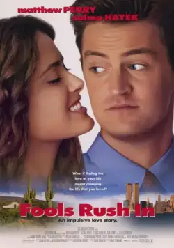 Постер: Поспешишь, людей насмешишь / Fools Rush In (1997)
