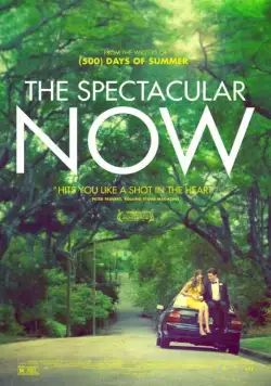 Постер: Захватывающее время / The Spectacular Now (2013)