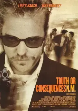Постер: Правда и последствия / Truth or Consequences, N.M. (1997)